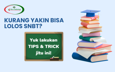 Tips and Trick Lolos SNBT, Calon MABA Wajib Tahu!